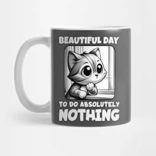 Beautiful Day to Do Absolutely Nothing - Cat at Window Mug